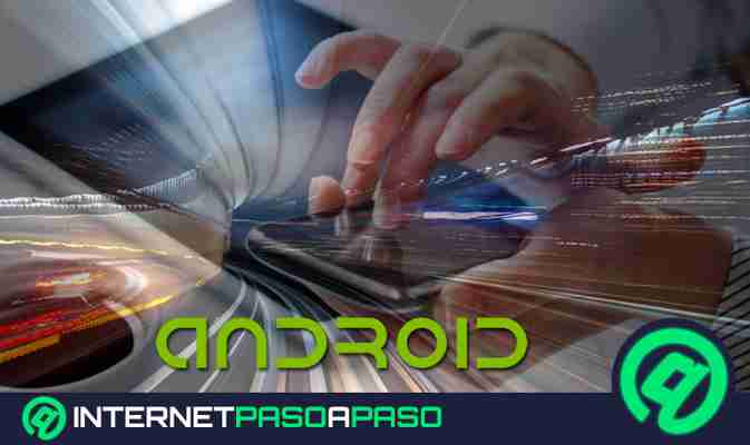 【 ACELERAR Android al Máximo 】▷ Guía Paso a Paso ▷ 2021